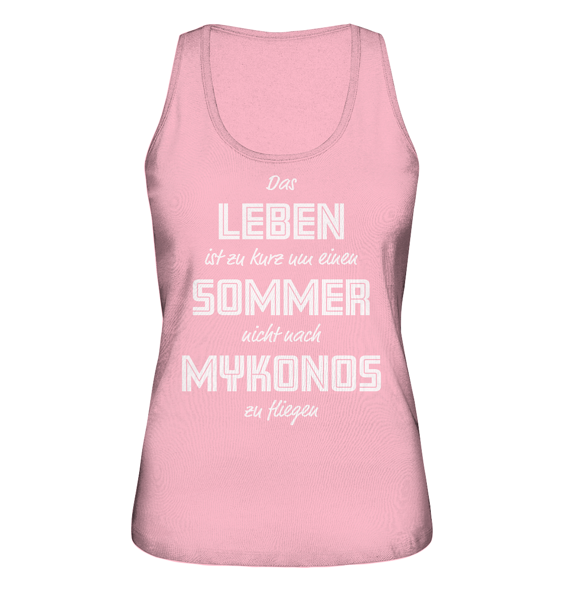 Life is too short not to fly to Mykonos for a summer - Ladies Organic Tank Top