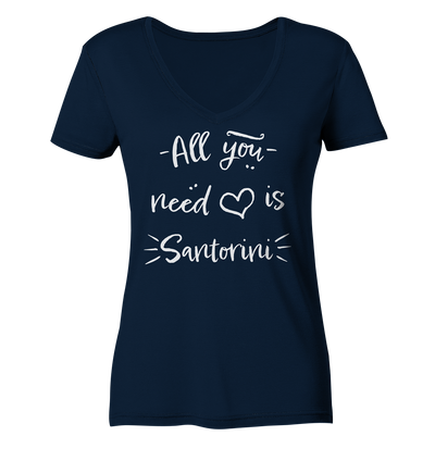 All you need is Santorini - Ladies Organic V-Neck Shirt