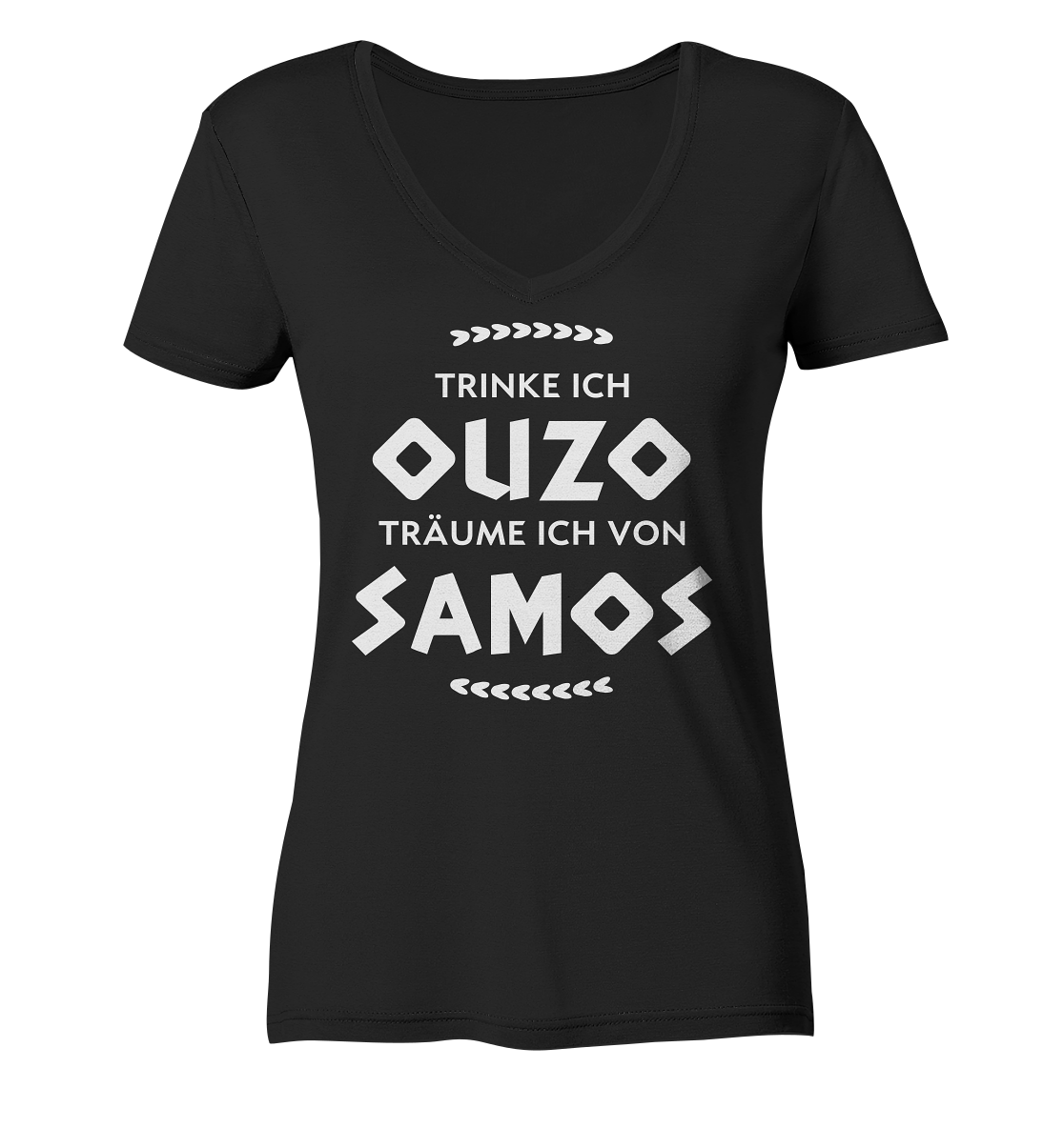 Trinke ich Ouzo träume ich von Samos - Ladies Organic V-Neck Shirt