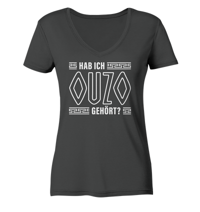 Have I heard Ouzo? - Ladies Organic V-Neck Shirt