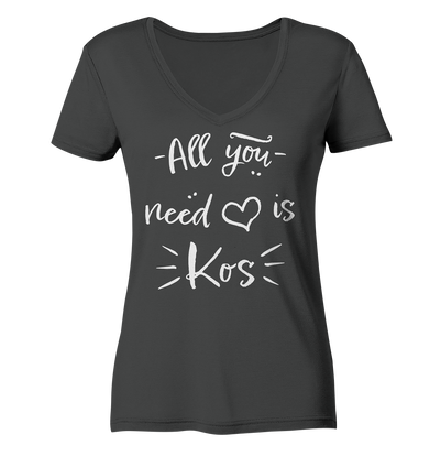 All you need is Kos - Ladies Organic V-Neck Shirt