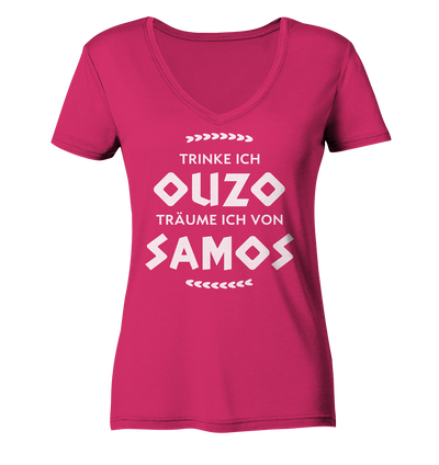 Trinke ich Ouzo träume ich von Samos - Ladies Organic V-Neck Shirt