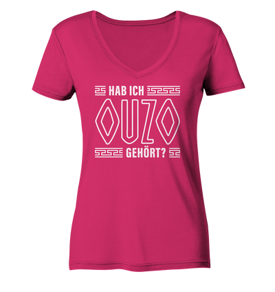 Have I heard Ouzo? - Ladies Organic V-Neck Shirt