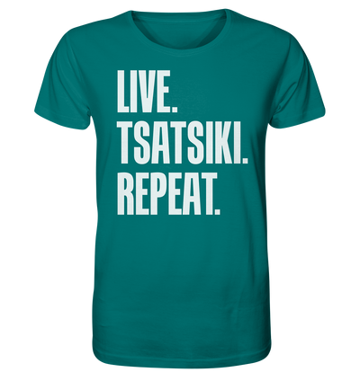 LIVE. TZATZIKI. REPEAT. -Organic shirt