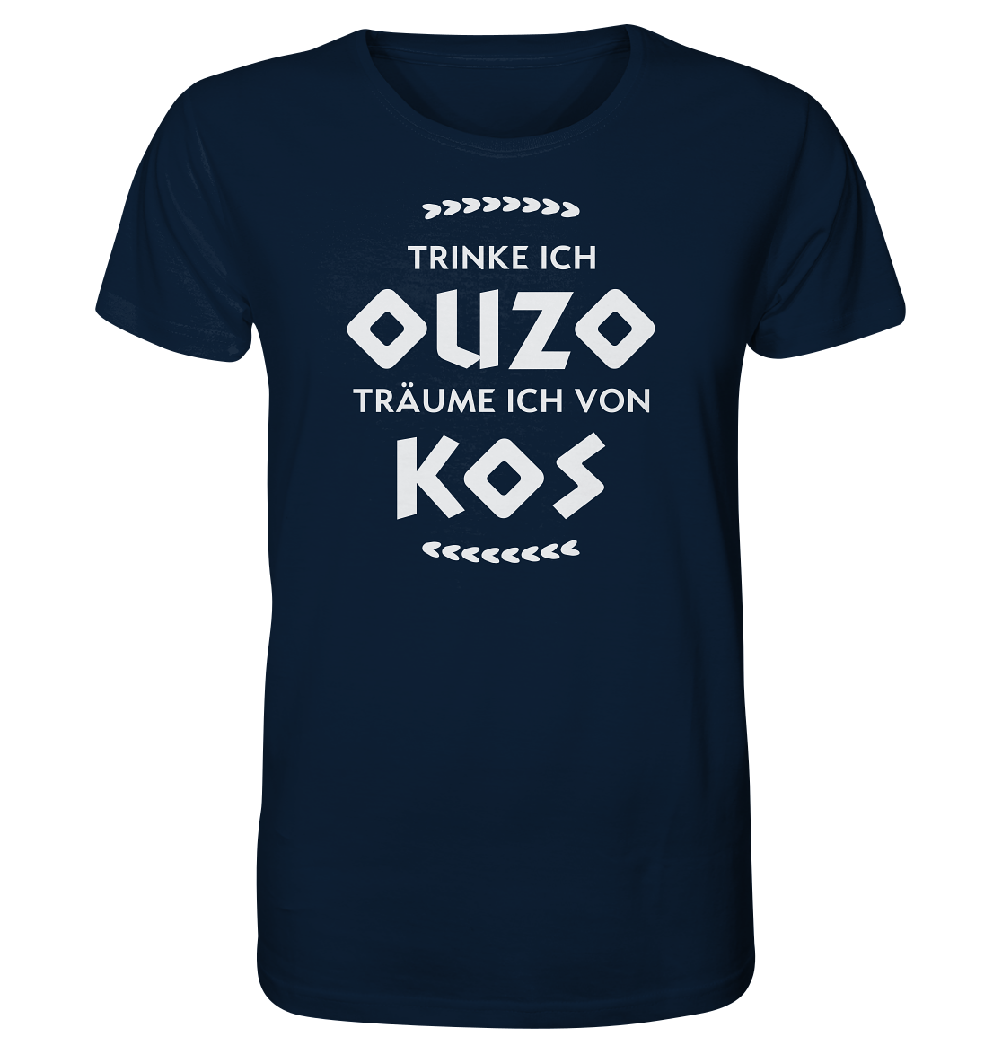 Trinke ich Ouzo träume ich von Kos - Organic Shirt