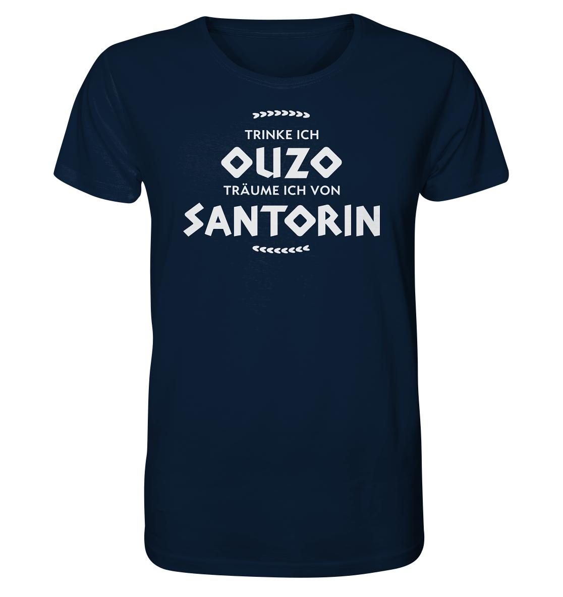 Trinke ich Ouzo träume ich von Santorin - Organic Shirt