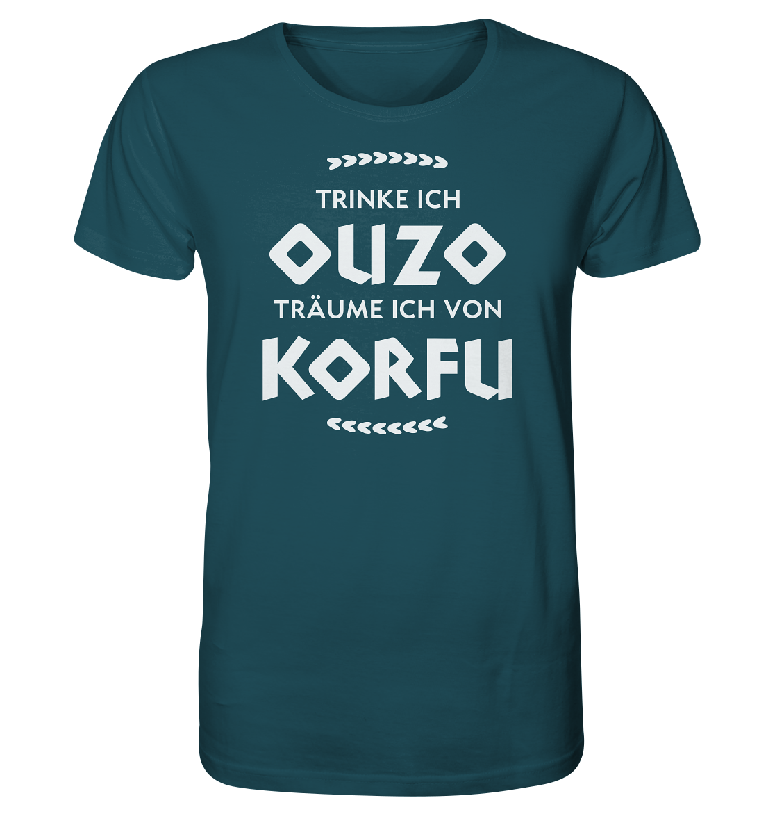When I drink Ouzo I dream of Corfu - Organic Shirt