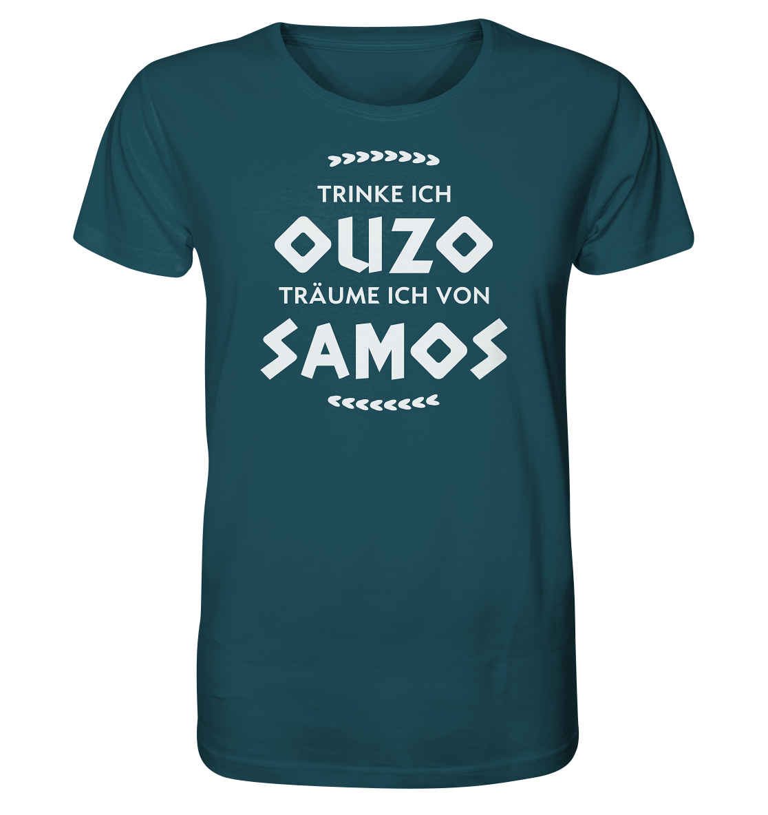 Trinke ich Ouzo träume ich von Samos - Organic Shirt
