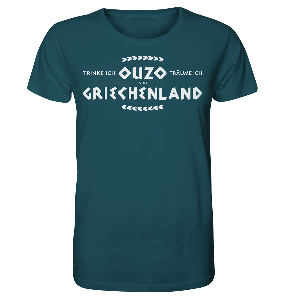 Trinke ich Ouzo träume ich von Griechenland - Organic Shirt