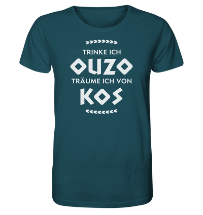 Trinke ich Ouzo träume ich von Kos - Organic Shirt