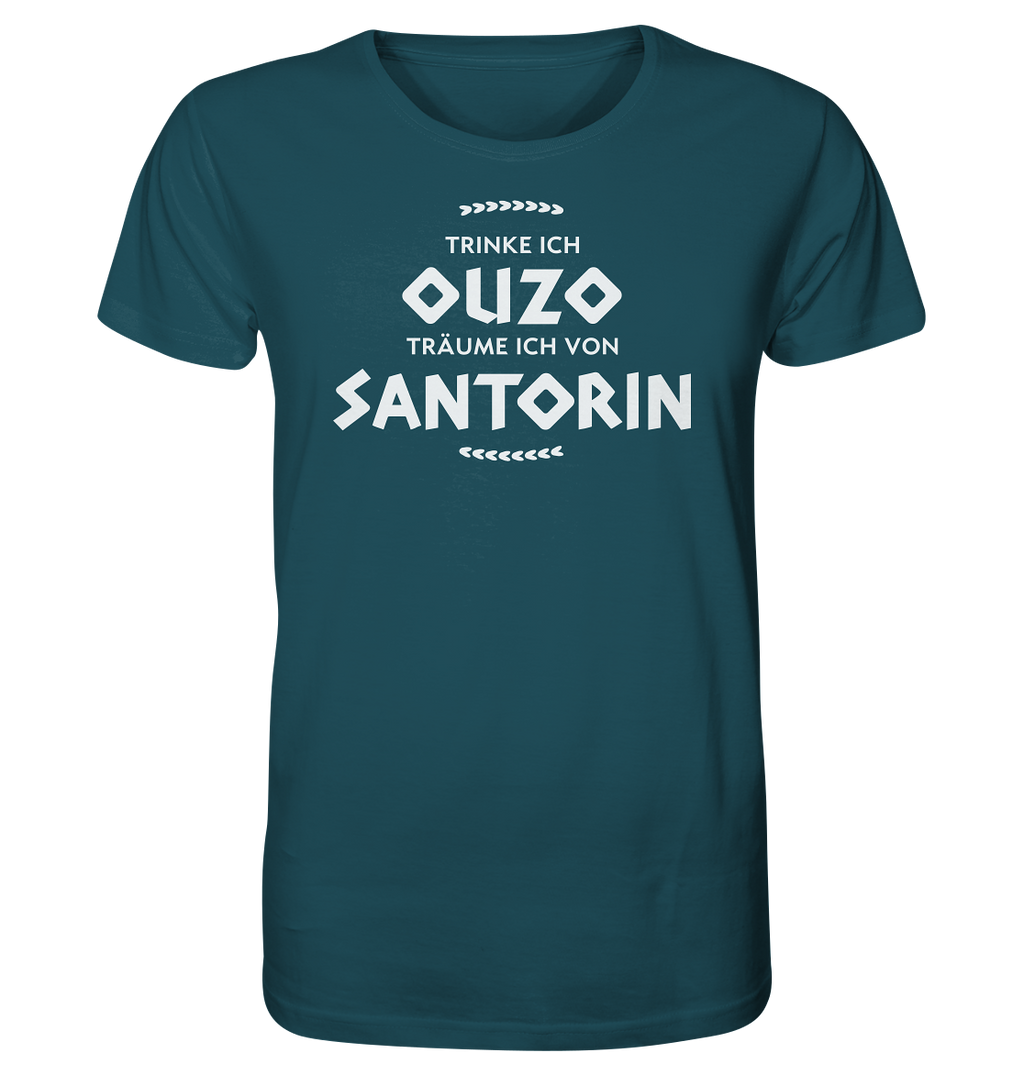 Trinke ich Ouzo träume ich von Santorin - Organic Shirt