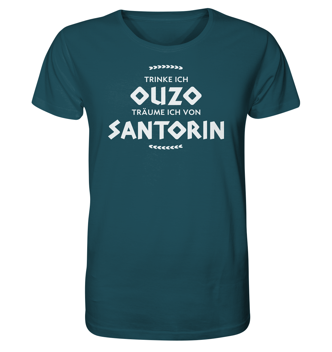 Trinke ich Ouzo träume ich von Santorin - Organic Shirt