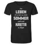 Life is too short not to fly to Crete for a summer - Organic Shirt