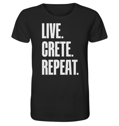 LIVE. CRETE. REPEAT. -Organic shirt