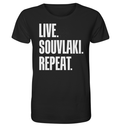 LIVE. SOUVLAKI. REPEAT. -Organic shirt
