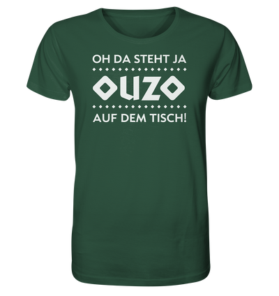 Oh, there’s ouzo on the table! -Organic shirt