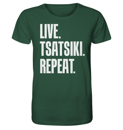 LIVE. TSATSIKI. REPEAT. - Organic Shirt