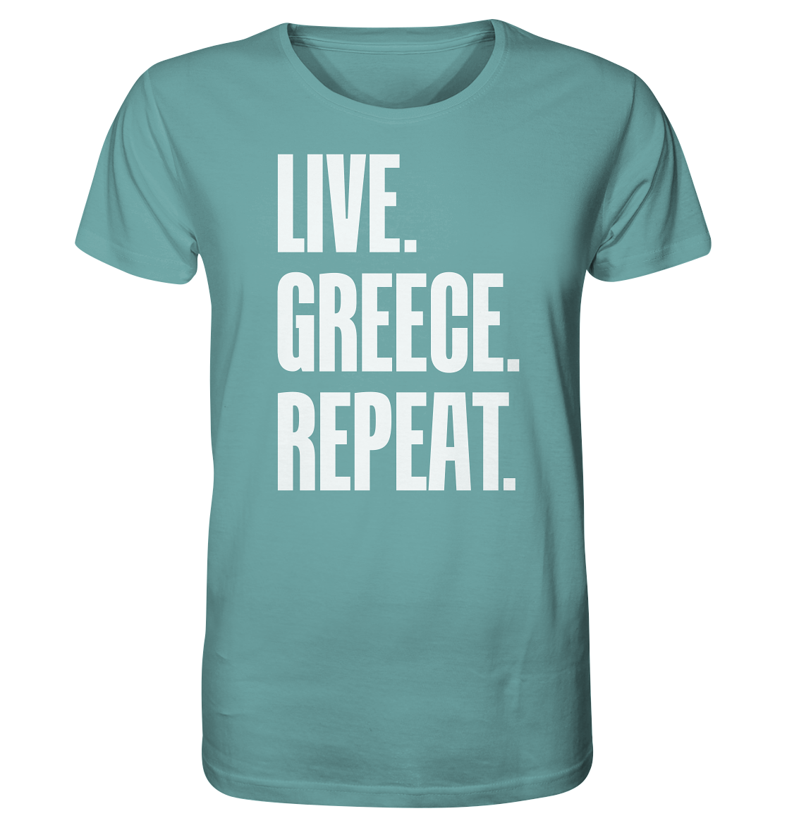 LIVE. GREECE. REPEAT. -Organic shirt