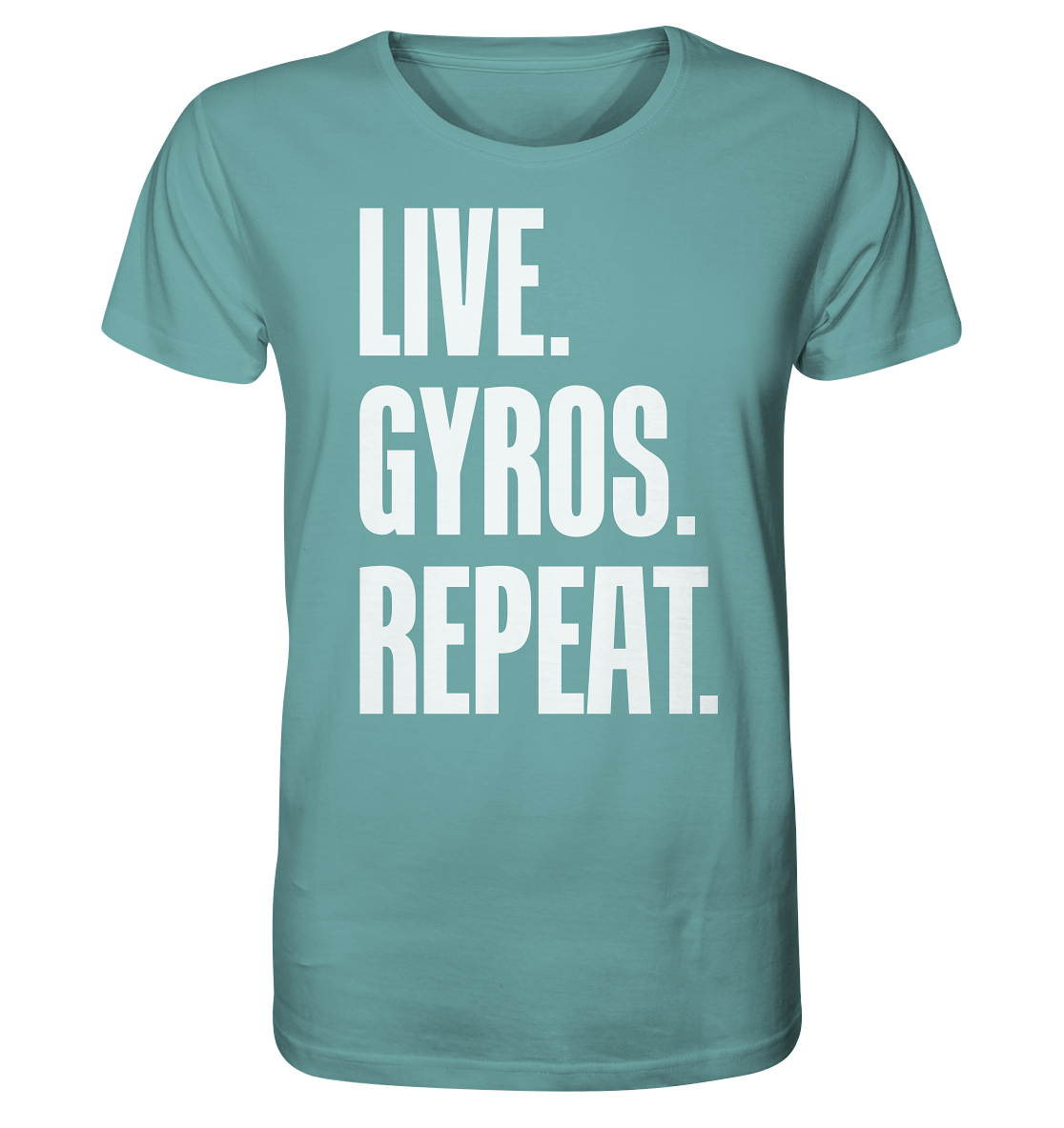 LIVE. GYROS. REPEAT. - Organic Shirt