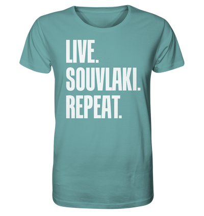 LIVE. SOUVLAKI. REPEAT. - Organic Shirt